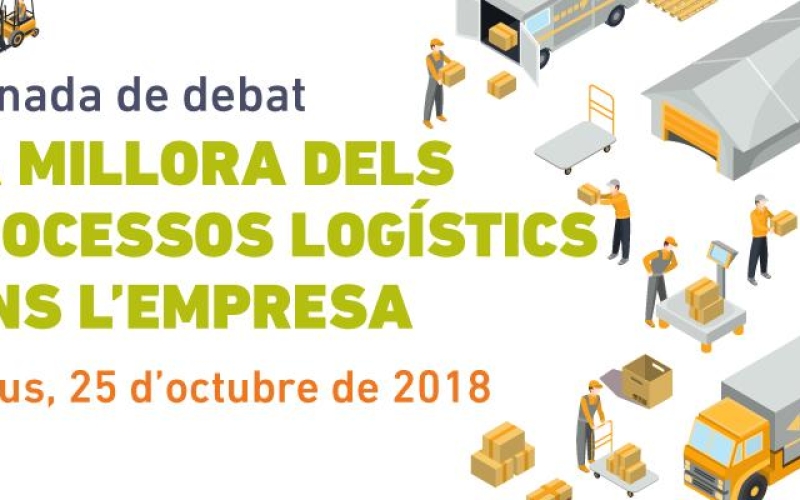 Jornada: Millora dels processos logístics dins l'empresa 